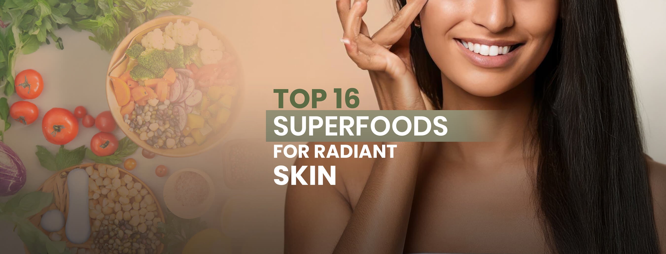 Top 16 Superfoods For Radiant Skin: What To Eat For A Healthy Glow