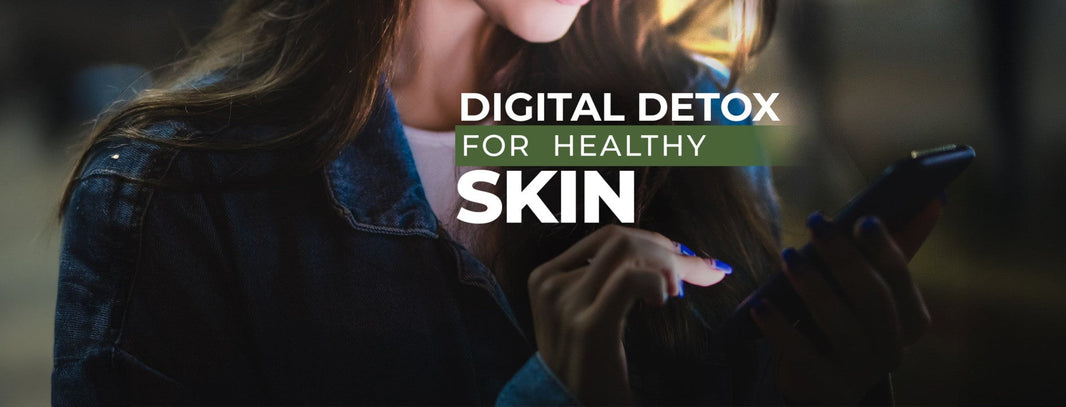 Digital Detox For Healthy Skin: Why Reducing Screen Time Can Rejuvenate Your Skin