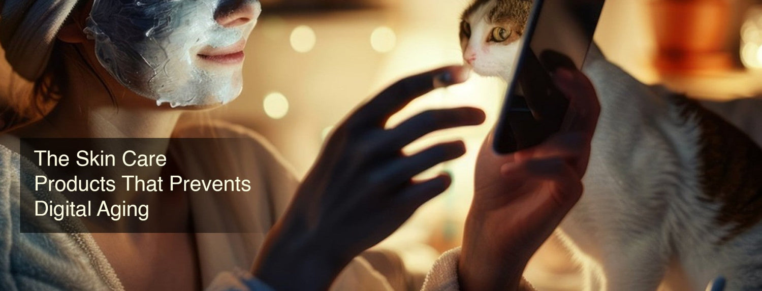 Top Skincare Ingredients To Combat Digital Aging