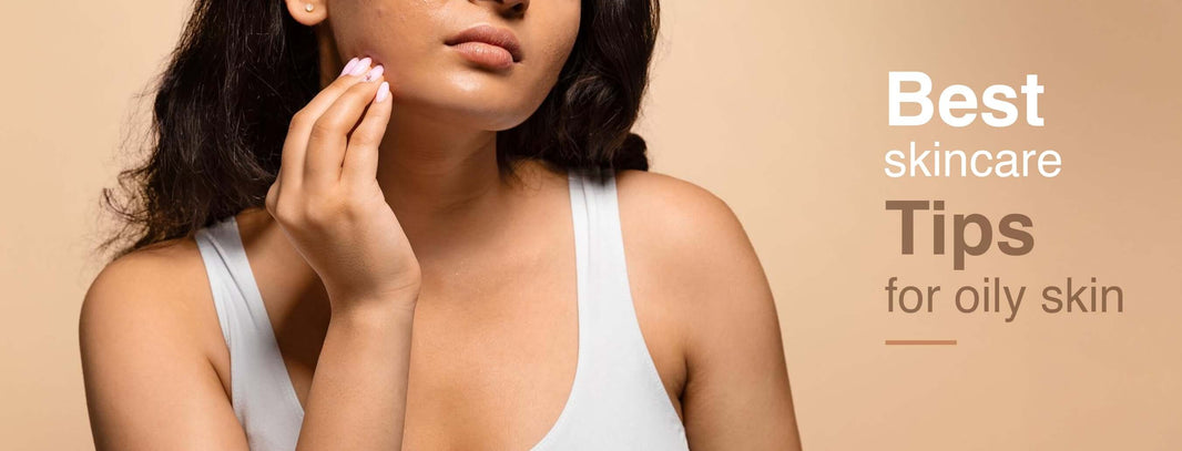 Top 10 Tips To Take Care Of Oily Skin In Summer Naturally